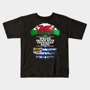 Welsh Grown With Uruguayan Roots - Gift for Uruguayan With Roots From Uruguay Kids T-Shirt